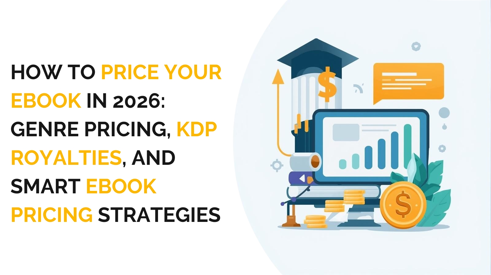 How to Price Your eBook in 2026: Genre Pricing, KDP Royalties, and Smart eBook Pricing Strategies